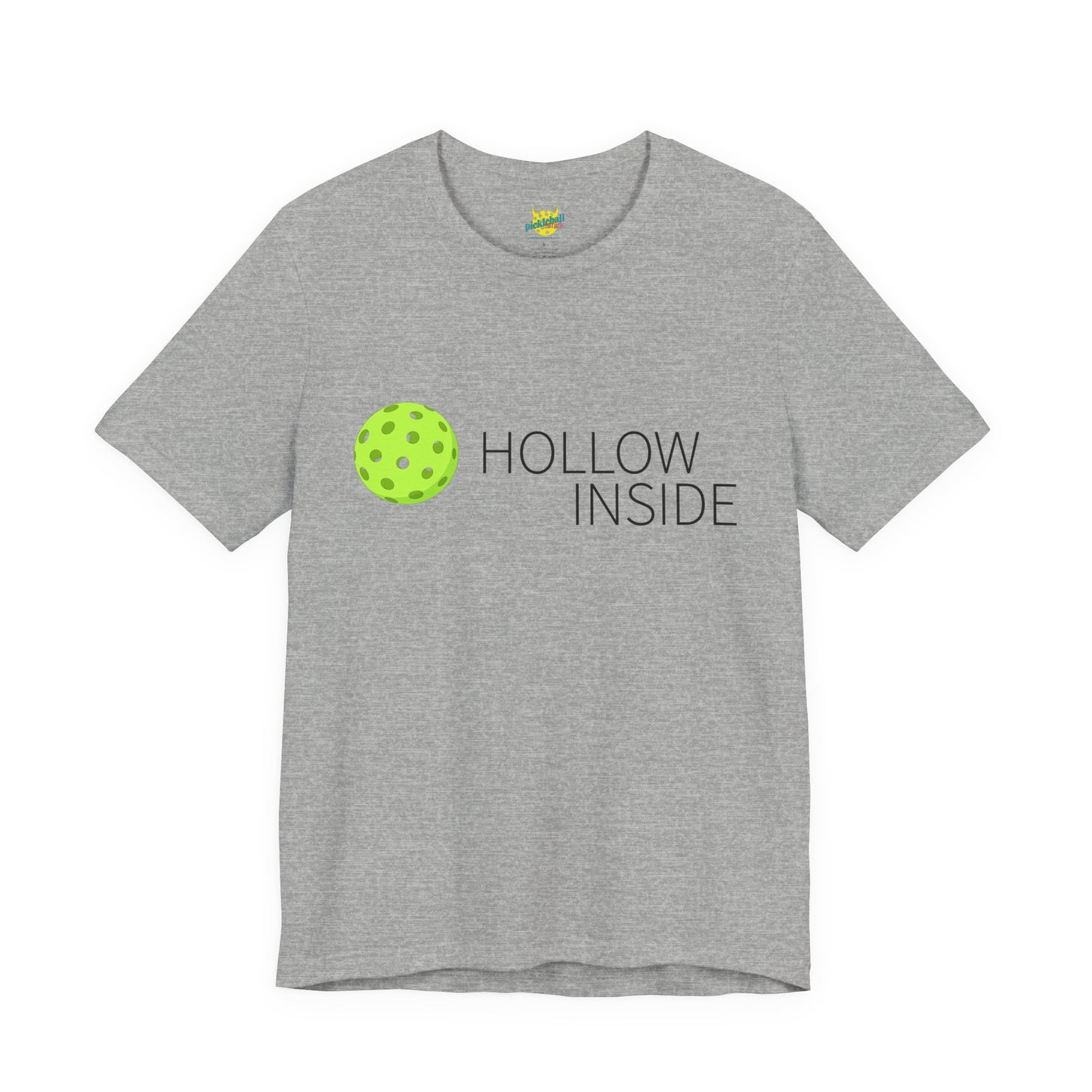 Hollow, Inside. pickleball shirt
