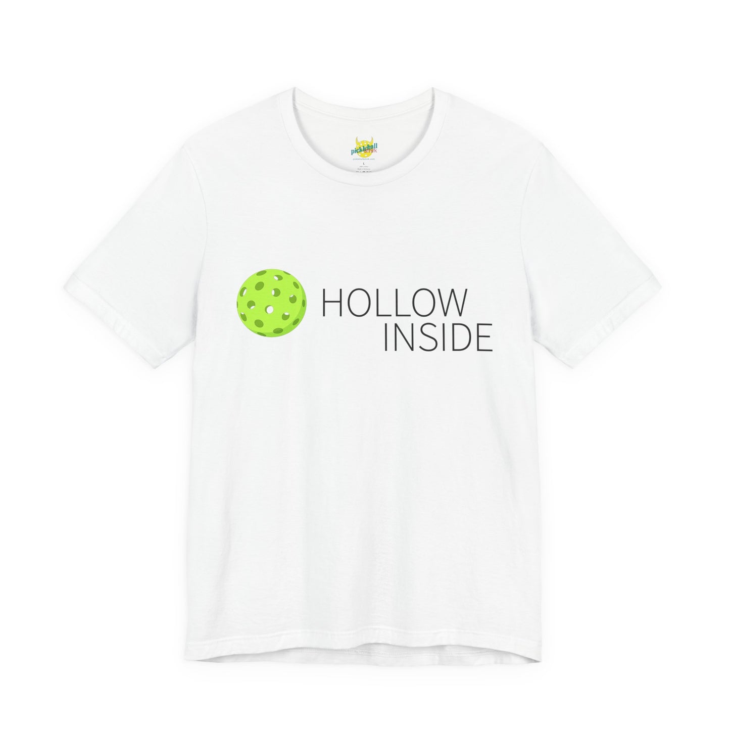 Hollow, Inside. pickleball shirt